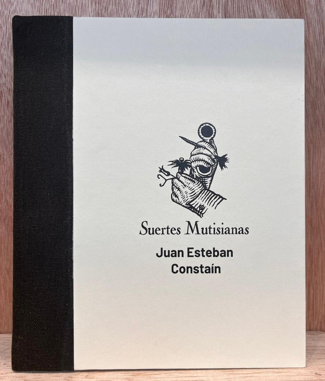 Suertes Mutisianas - Juan Esteban Constaín