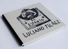 Cargar imagen en el visor de la galería, El espanto - Luciano Peláez
