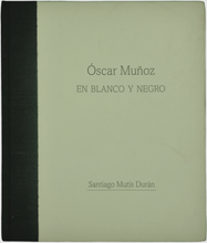 Cargar imagen en el visor de la galería, Oscar Muñoz En Blanco y Negro - Santiago Mutis

