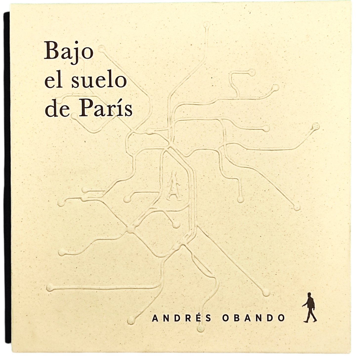 Bajo el suelo de París - Andrés Obando