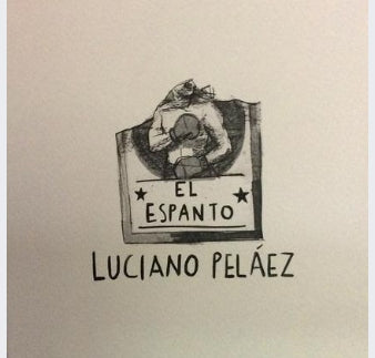 El espanto - Luciano Peláez - Imagen 2