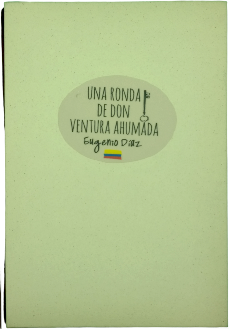 Una ronda de Don Ventura Ahumada -Eugenio Díaz - Imagen 2
